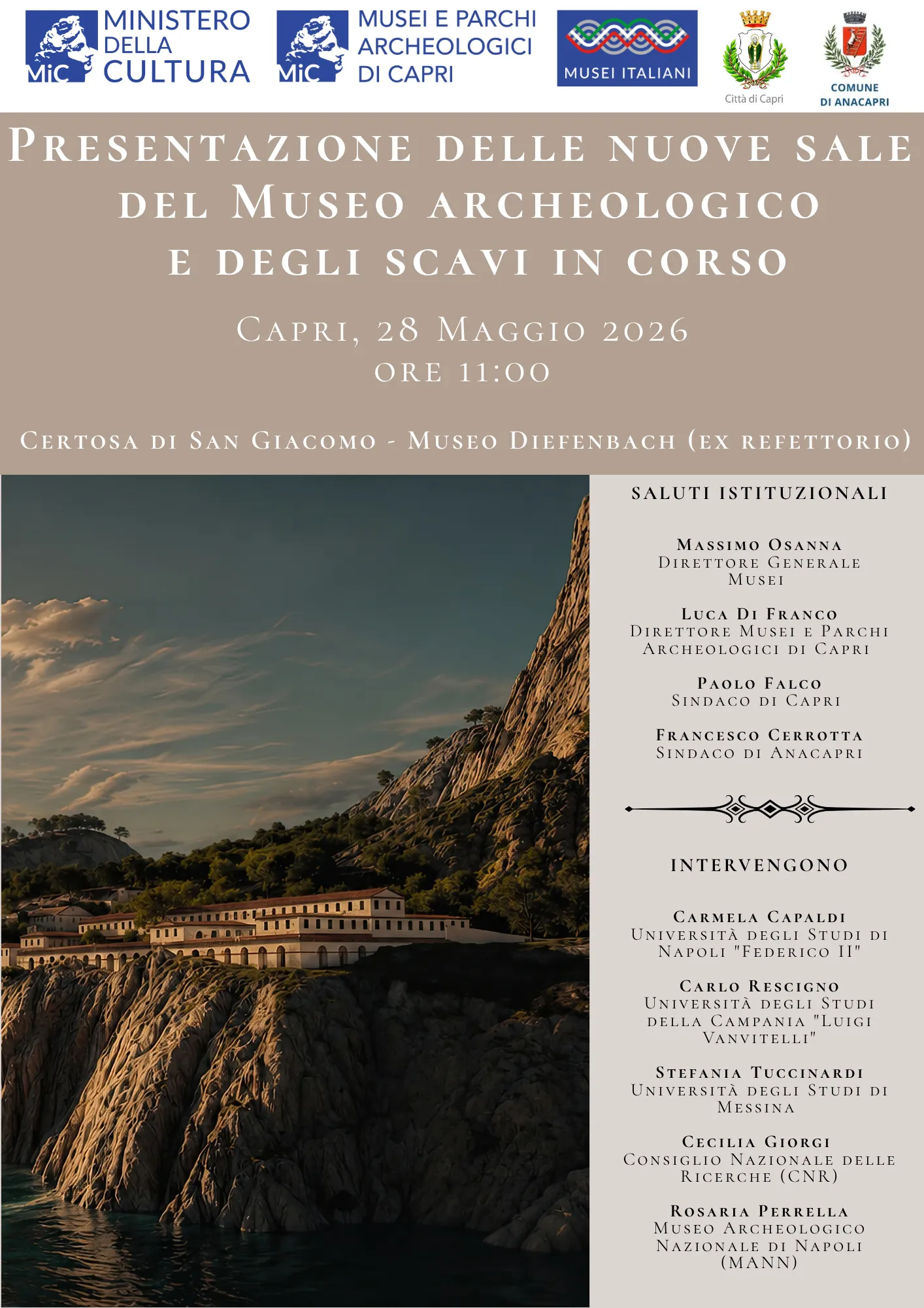 Capri arricchisce il proprio patrimonio culturale con l’apertura di due nuove sale del Museo archeologico presso la Certosa di San Giacomo, inaugurate oggi alla presenza del Direttore generale Musei Massimo Osanna, del Direttore dei Musei e Parchi archeologici di Capri Luca Di Franco e dei sindaci di Capri e Anacapri.